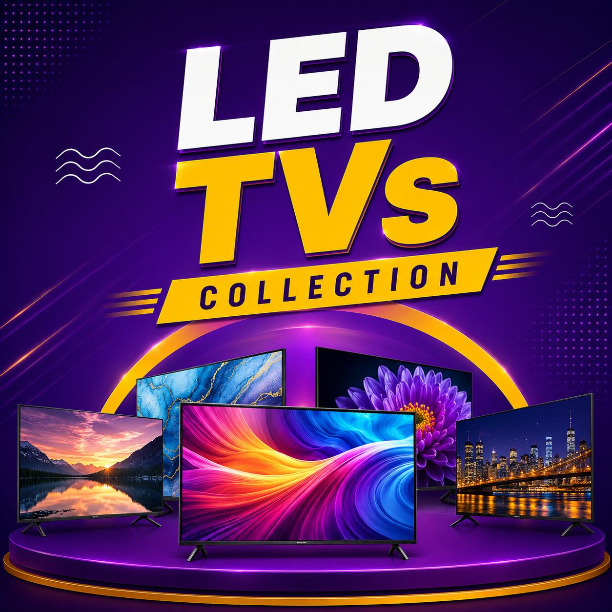 LED TVs